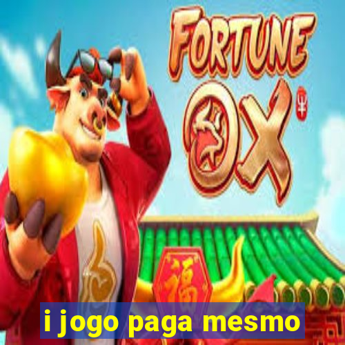 i jogo paga mesmo